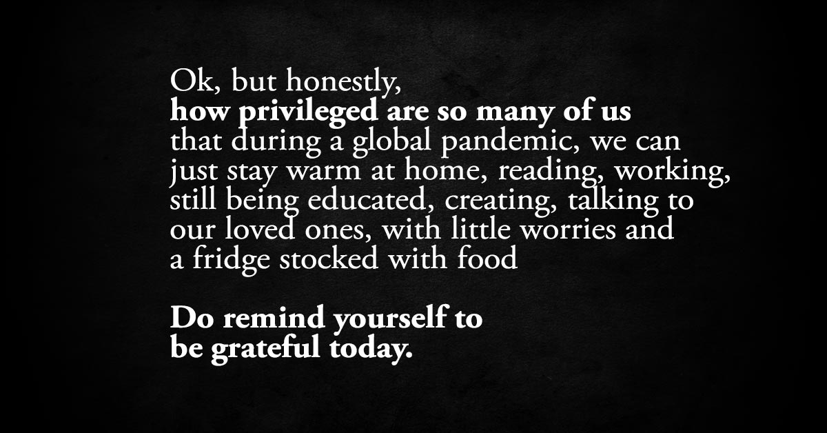 Always be Grateful for What You Have No Matter How Hard Life Gets