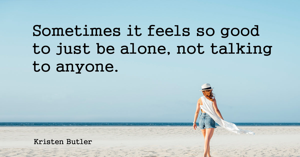 8 Reasons Being Alone Is Good For You
